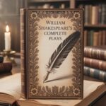 William Shakespeare’s Complete Plays